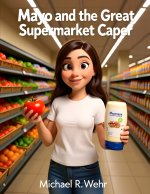 Mayo and the Great Supermarket Caper