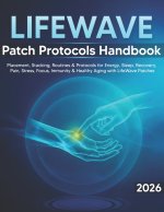 LifeWave Patch Protocols Handbook