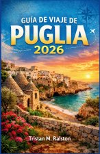 Guía de Viaje de Puglia 2026