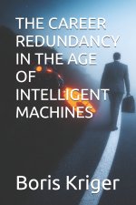 THE CAREER REDUNDANCY IN THE AGE OF INTELLIGENT MACHINES