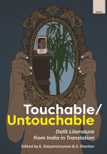 Touchable/Untouchable – Dalit Literature from India in Translation