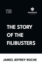 The Story of the Filibusters
