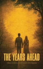 The Years Ahead