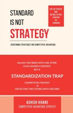 STANDARD IS NOT STRATEGY