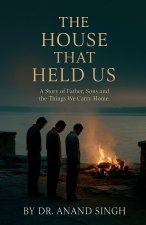 The House That Held Us