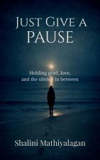 Just Give a Pause