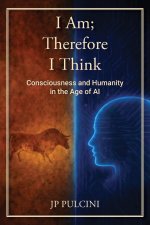 I Am; Therefore I Think