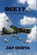 Bee 17 Part III, Short Stories