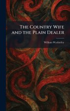 The Country Wife and the Plain Dealer