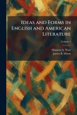 Ideas and Forms in English and American Literature