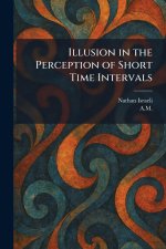 Illusion in the Perception of Short Time Intervals