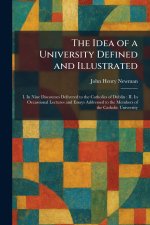 The Idea of a University Defined and Illustrated