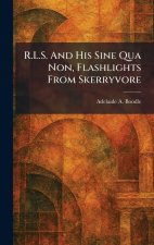 R.L.S. And His Sine Qua Non, Flashlights From Skerryvore