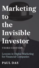 Marketing to the Invisible Investor (Third Edition)