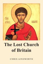 The Lost Church of Britain
