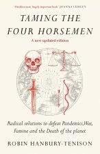 Taming the Four Horsemen