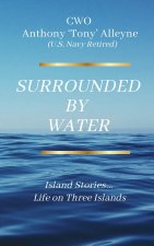 Surrounded By Water Island Stories... Life on Three Islands