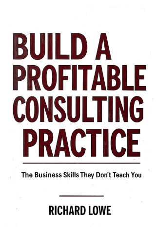 Build a Profitable Consulting Practice