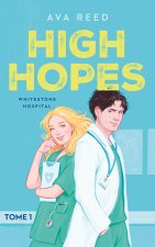Whitestone hospital - tome 1 : High Hopes