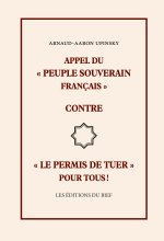 Appel du  « peuple souverain français » contre « le permis de tuer » pour tous !
