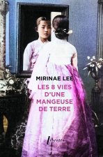 Les 8 vies d une mangeuse de terre