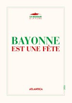 BAYONNNE EST UNE FÊTE - 2026
