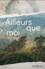 AILLEURS QUE MOI