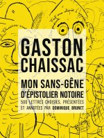 Mon sans-gêne d'épistolier notoire