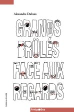 Grands brûlés face aux regards