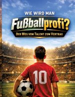Wie wird man Fußballprofi?