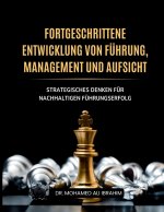 Fortgeschrittene Entwicklung von Führung, Management und Aufsicht