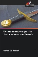 Alcune manovre per la rievocazione medievale