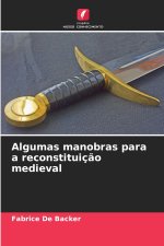 Algumas manobras para a reconstituição medieval