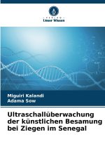 Ultraschallüberwachung der künstlichen Besamung bei Ziegen im Senegal