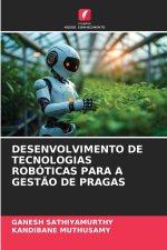 DESENVOLVIMENTO DE TECNOLOGIAS ROBÓTICAS PARA A GESTÃO DE PRAGAS