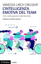 intelligenza emotiva del team. Come creare gruppi dai risultati straordinari