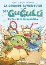 grande avventura dei Gugulù, piccoli eroi salvamondo