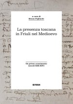 presenza toscana in Friuli nel Medioevo