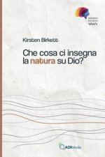 Che cosa ci insegna la natura su Dio?