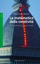 matematica della creatività. Come i numeri danno forma al mondo