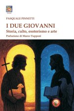 due Giovanni. Storia, culto, esoterismo e arte
