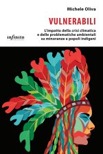 Vulnerabili. L'impatto della crisi climatica e delle problematiche ambientali su minoranze e popoli indigeni