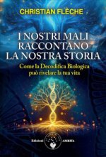 nostri mali raccontano la nostra storia. Come la decodifica biologica può rivelare la tua vita