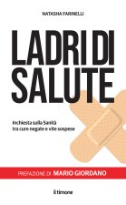 Ladri di salute. Inchiesta sulla sanità tra cure negative e vite sospese