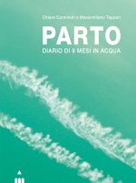 Parto. Diario di 9 mesi in acqua e in aria
