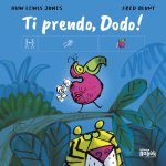 Ti prendo, Dodo! Ediz. CAA