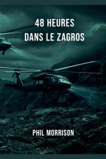 48 HEURES DANS LE ZAGROS