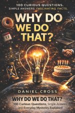WHY DO WE DO THAT?