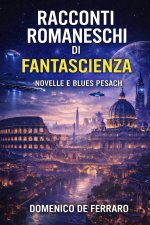 RACCONTI ROMANESCHI DI FANTASCIENZA