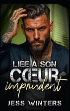Liée à son cœur imprudent